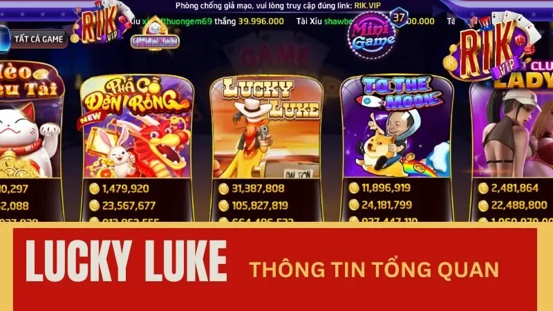 Bí quyết làm giàu từ game nổ hũ siêu khủng Lucky Luke